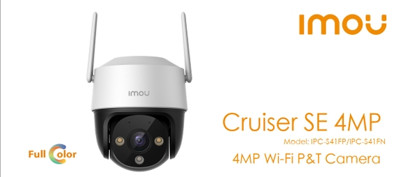 CAMERA WIFI CRUISER SE IPC-S41FP/IPC-S41FN, CAMERA NGOÀI TRỜI MỚI NHẤT 2022