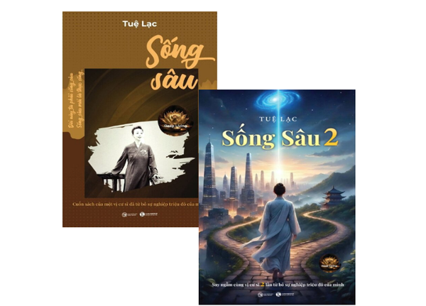 Bộ sách: Sống Sâu - Cuốn Sách Của Một Vị Cư Sĩ Đã Từ Bỏ Sự Nghiệp Triệu Đô Của Mình (Bộ 2 Cuốn) - Tuệ Lạc