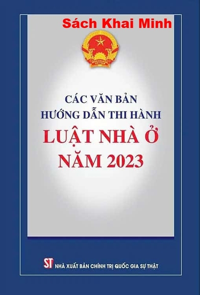 Sách Các văn bản hướng dẫn thi hành Luật Nhà ở năm 2023 (Quốc hội)