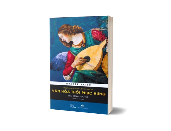 sách The Renaissance - Tác Phẩm Phê Bình Lý Luận Kinh Điển Về Văn Hóa Thời Phục Hưng (Walter Pater)
