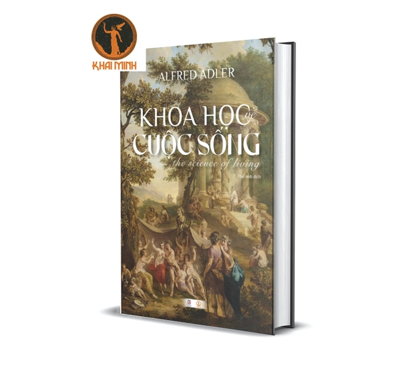 Khoa Học Về Cuộc Sống (Bìa Cứng) Alfred Adler