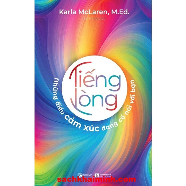 Tiếng Lòng - Những Điều Cảm Xúc Đang Cố Nói Với Bạn (Karla McLaren)