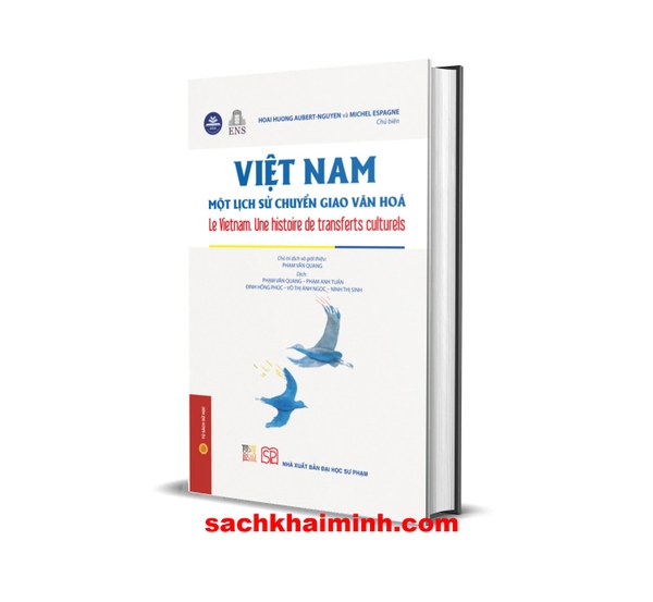 Việt Nam - Một lịch sử chuyển giao văn hoá (Le Vietnam. Une histoire de transferts culturels) - Bìa cứng