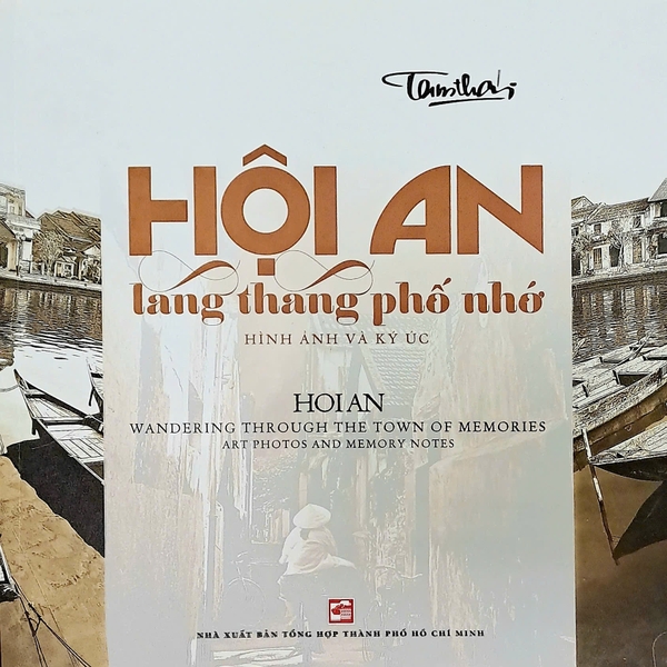 Sách Hội An lang thang phố nhớ (hình ảnh và ký ức) (song ngữ) Tam Thái