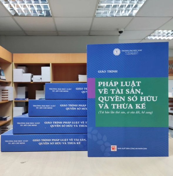 Giáo Trình Pháp Luật Về Tài Sản, Quyền Sở Hữu Tài Sản Và Quyền Thừa Kế - ĐH Luật TP.HCM