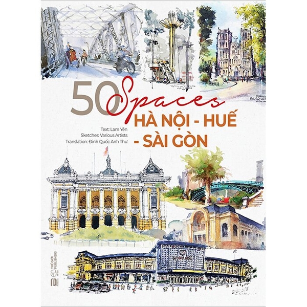 50 Spaces - Hà Nội - Huế - Sài Gòn (Sách Tiếng Anh - In Màu) Lam Yên