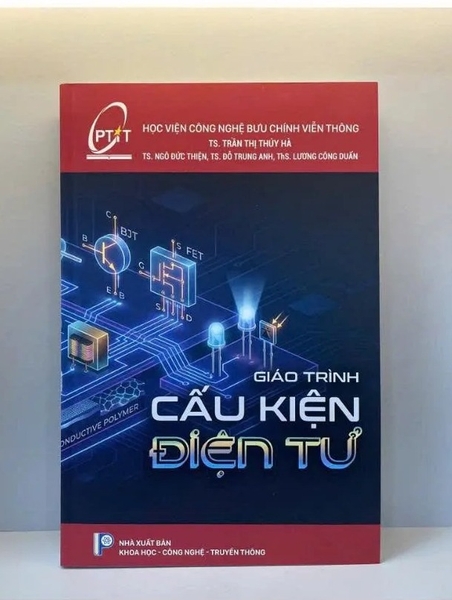 Giáo trình Cấu kiện điện tử - T.S Trần Thị Thúy Hà, T.S Ngô Đức Thiện, T.S Đỗ Trung Anh, Th.S Lương Công Duẩn