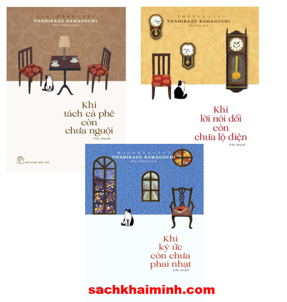 Combo (3 Cuốn Sách) Khi Ký Ức Còn Chưa Phai Nhạt + Khi Tách Cà Phê Còn Chưa Nguội + Khi Lời Nói Dối Còn Chưa Lộ Diện (Toshikazu Kawaguchi)