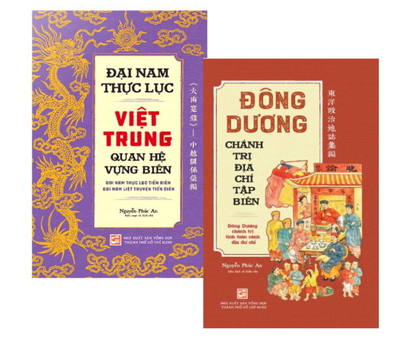 Combo (2 Cuốn Sách) Đại Nam Thực Lục Việt Trung Quan Hệ Vựng Biên + Đông Dương Chánh Trị Địa Chí Tập Biên (Nguyễn Phúc An)