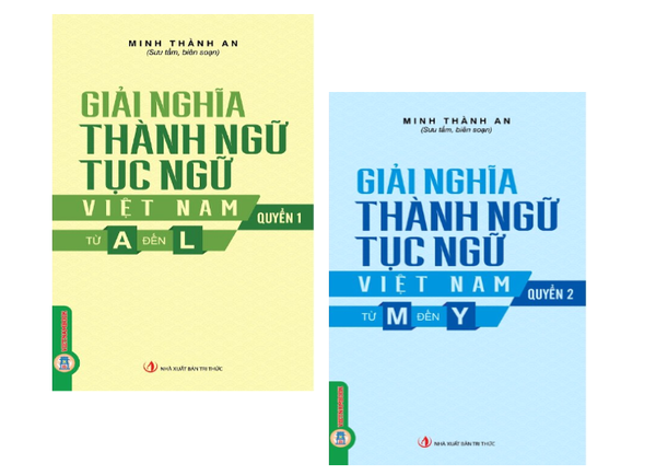 Combo (2 Cuốn Sách) Giải Nghĩa Thành Ngữ, Tục Ngữ Việt Nam (Quyển 1, 2): Từ A Đến L -  Từ M Đến Y