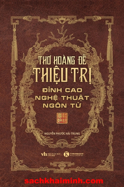 Thơ Hoàng đế Thiệu Trị - Đỉnh Cao Nghệ Thuật Ngôn Từ (Nguyễn Phước Hải Trung)