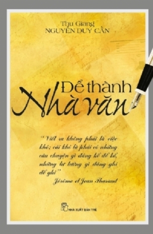 Để Thành Nhà Văn - Thu Giang Nguyễn Duy Cần
