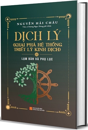 (Bìa Cứng) Bộ 2 Tập Dịch Lý - Khai Phá Hệ Thống Triết Lý Kinh Dịch - Nguyễn Hải Châu - TS. Dương Ngọc Dũng giới thiệu