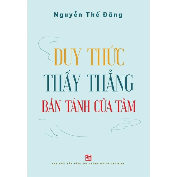 Duy Thức - Thấy Thẳng Bán Tánh Của Tâm (Nguyễn Thế Đăng)