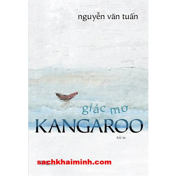  Giấc Mơ Kangaroo - Nguyễn Văn Tuấn