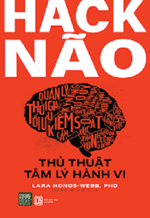 Hack Não - Thủ Thuật Tâm Lý Hành Vi - Lara Honos-Webb