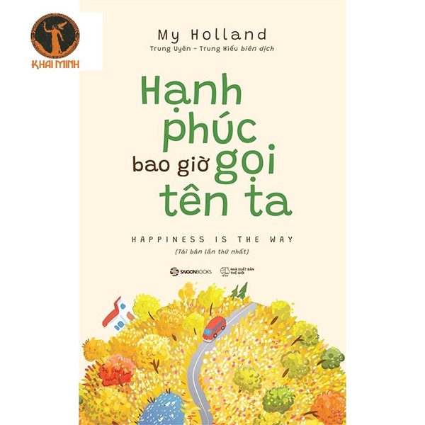 Sách Hạnh Phúc Bao Giờ Gọi Tên Ta (My Holland)