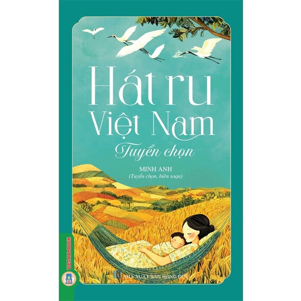 Combo (3 Cuốn Sách) Ca Dao Việt Nam Tuyển Chọn + Tục Ngữ Việt Nam Tuyển Chọn + Hát Ru Việt Nam Tuyển Chọn (Minh Anh)