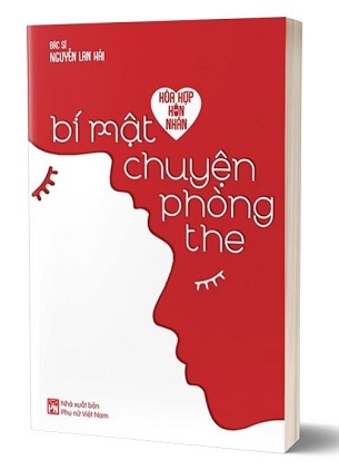 Hòa Hợp Hôn Nhân - Bí Mật Chuyện Phòng The - TS. BS. Nguyễn Lan Hải
