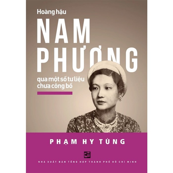 Hoàng Hậu Nam Phương Qua Một Số Tư Liệu Chưa Công Bố - Phạm Hy Tùng