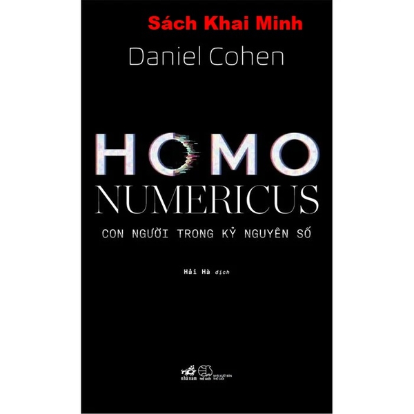 Sách Homo Numericus - Con Người Trong Kỷ Nguyên Số ( Daniel Cohen)