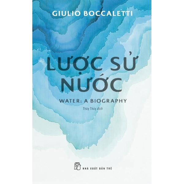 Sách Lược Sử Nước (Giulio Boccaletti)