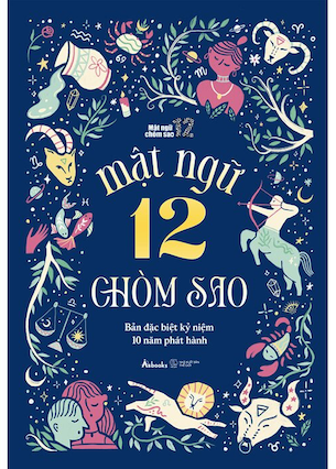 Mật Ngữ 12 Chòm Sao - Bản Đặc Biệt Kỷ Niệm 10 Năm Phát Hành (Bìa Mềm)