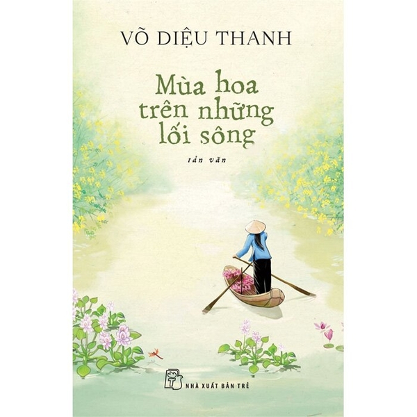 Sách Mùa Hoa Trên Những Lối Sông (Võ Diệu Thanh)