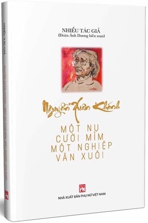 Nguyễn Xuân Khánh - Một Nụ Cười Mỉm, Một Nghiệp Văn Xuôi