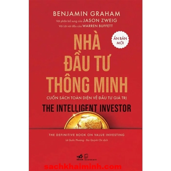 Nhà Đầu Tư Thông Minh - Cuốn Sách Toàn Diện Về Đầu Tư Giá Trị (Benjamin Graham, Jason Zweig)
