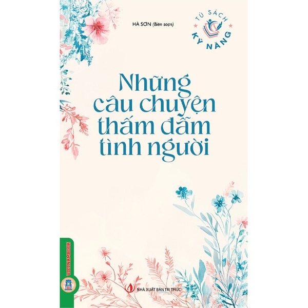 Những Câu Chuyện Thấm Đẫm Tình Người - Hà Sơn