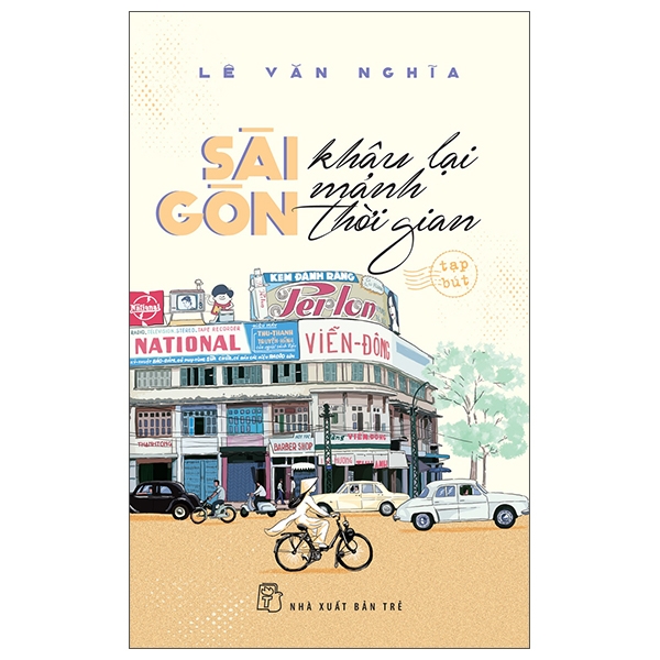 Sách Sài Gòn - Khâu Lại Mảnh Thời Gian (Lê Văn Nghĩa)