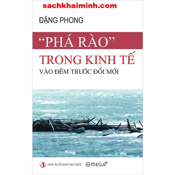 "Phá Rào" Trong Kinh Tế Vào Đêm Trước Đổi Mới - Đặng Phong