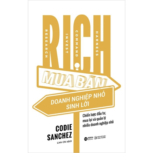  R.I.C.H - Mua Bán Doanh Nghiệp Nhỏ Sinh Lời - Codie Sanchez