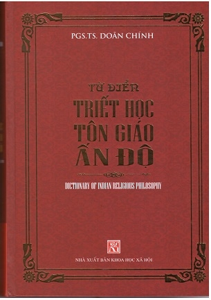 Từ điển triết học tôn giáo Ấn Độ (Bìa cứng) - PGS.TS. Doãn Chính