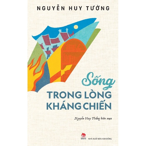 Sống Trong Lòng Kháng Chiến - Nguyễn Huy Tưởng