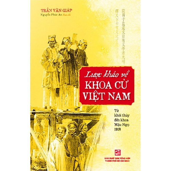 Lược Khảo Về Khoa Cử Việt Nam - Từ Khởi Thủy Đế Khoa Mậu Ngọ 1918 (Trần Văn Giáp)