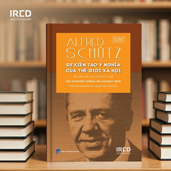 Sự kiến tạo ý nghĩa của thế giới xã hội - Der sinnhafte Aufbau dersozialen Welt (Alfred Schütz)