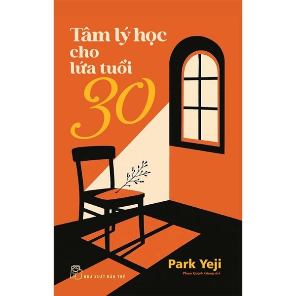 Tâm Lý Học Cho Lứa Tuổi 30 - Phạm Quỳnh Giang