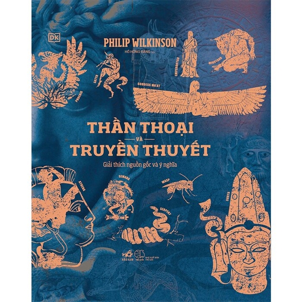 Thần Thoại Và Truyền Thuyết (Bìa Cứng) Philip Wilkingson