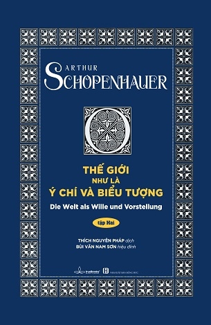 (Tập 1 Tập 2) Thế Giới Như Là Ý Chí và Biểu Tượng - Authur Schopenhauer