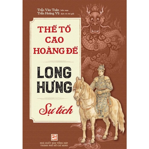 Thế Tổ Cao Hoàng Đế Long Hưng Sự Tích - Trần Văn Tuân