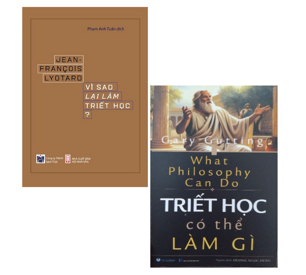 Combo (2 Cuốn Sách) Vì Sao Lại Làm Triết Học + Triết Học Có thể Làm Gì (Gary Gutting, Jean F. Lyotard)