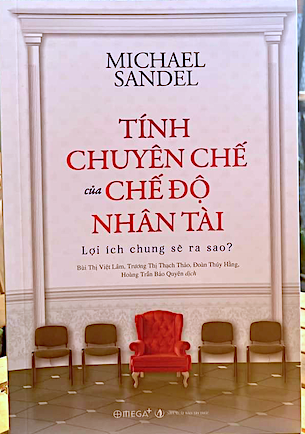 Tính Chuyên Chế Của Chế Độ Nhân Tài - Michael Sandel