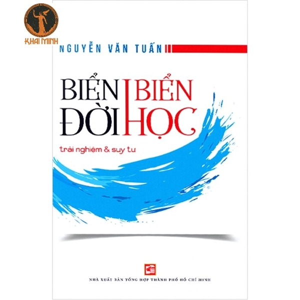 Biển Đời Biển Học - Trải Nghiệm Và Suy Tư (Nguyễn Văn Tuấn)