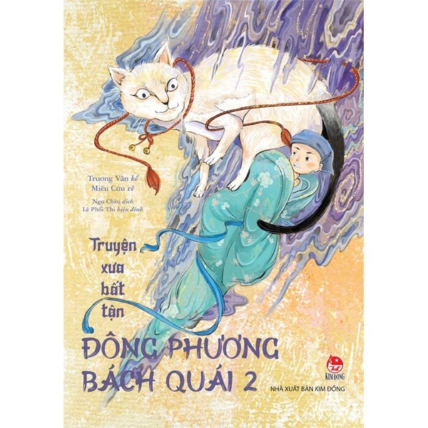 Sách Truyện Xưa Bất Tận - Đông Phương Bách Quái (Tập 2) Trương Vân, Miêu Cửu