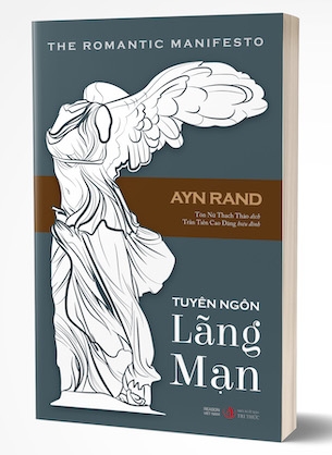 Tuyên ngôn Lãng mạn (The Romantic Manifesto) - Ayn Rand
