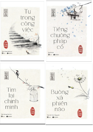 Combo (4 cuốn sách) Tu Trong Công Việc - Tiếng Chuông Pháp Cổ - Tìm Lại Chính Mình - Buông Xả Phiền Não (Hòa thượng Thích Thánh Nghiêm)