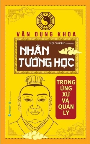 Sách Vận Dụng Khoa Nhân Tướng Học Trong Ứng Xử Và Quản Lý - Việt Chương