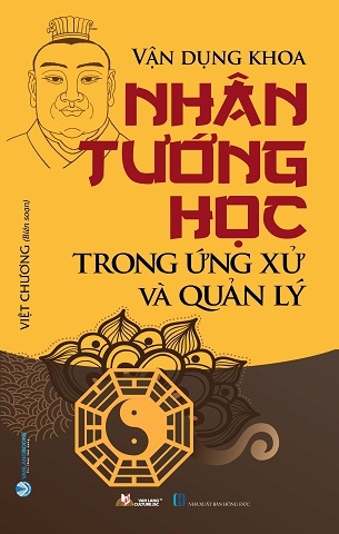 Vận Dụng Khoa Nhân Tướng Học Trong Ứng Xử & Quản Lý